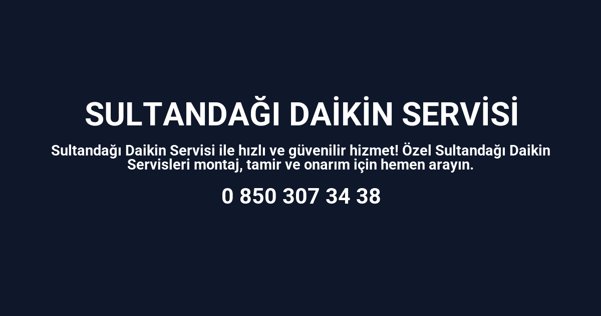 Sultandağı Daikin Servisi